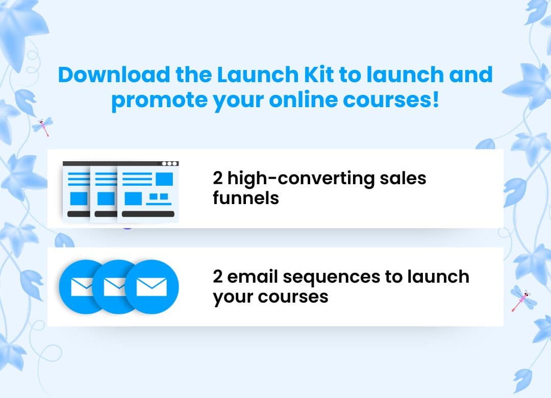 Download the Launch Kit to launch and promote your online courses!